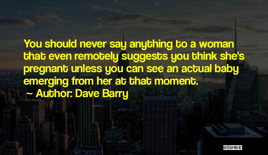 Awkward Moments Quotes By Dave Barry