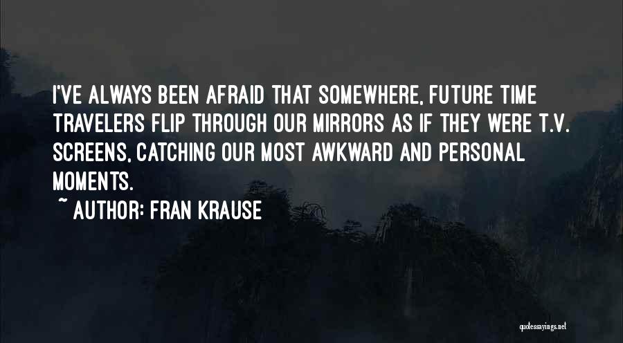 Awkward Moments Quotes By Fran Krause