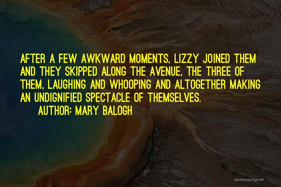 Awkward Moments Quotes By Mary Balogh