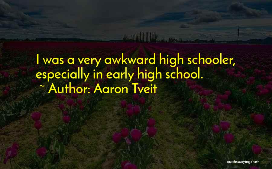 Awkward Quotes By Aaron Tveit