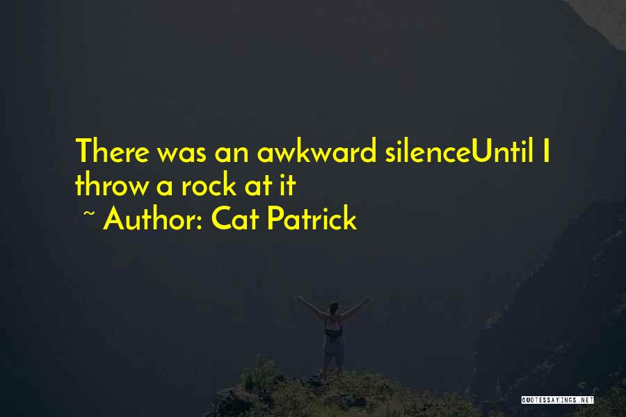 Awkward Quotes By Cat Patrick
