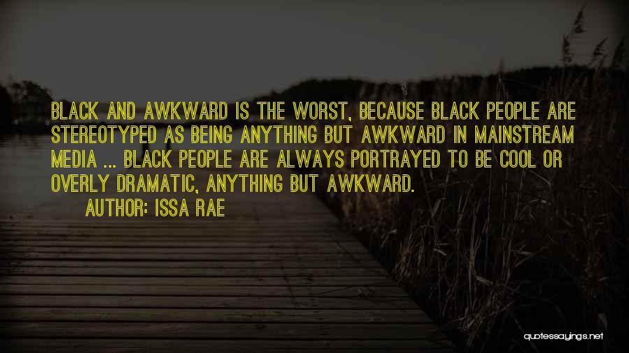 Awkward Quotes By Issa Rae