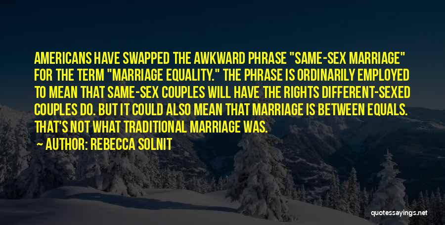 Awkward Quotes By Rebecca Solnit