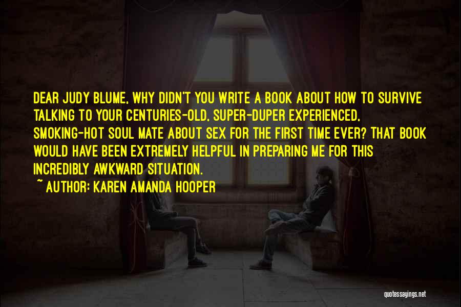 Awkward Situation Quotes By Karen Amanda Hooper