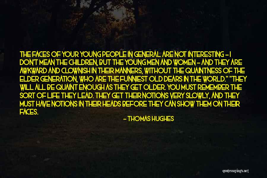 Awkward The Show Quotes By Thomas Hughes Awkward The Show Quotes By Thomas Hughes
