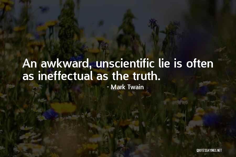Awkward Truth Quotes By Mark Twain Awkward Truth Quotes By Mark Twain