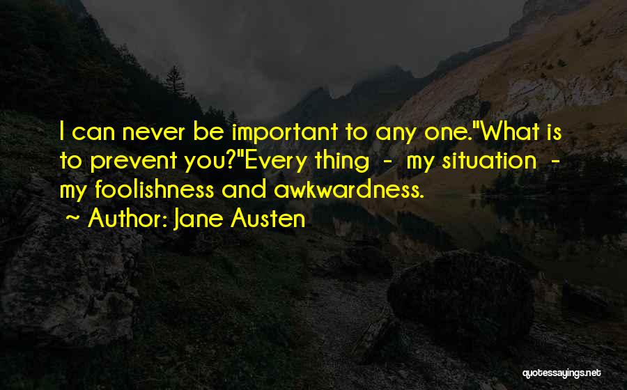 Awkwardness Quotes By Jane Austen