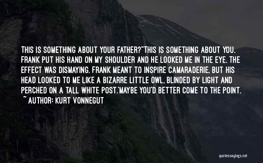 Awkwardness Quotes By Kurt Vonnegut
