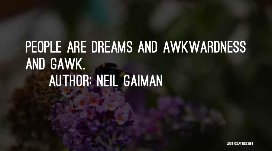 Awkwardness Quotes By Neil Gaiman