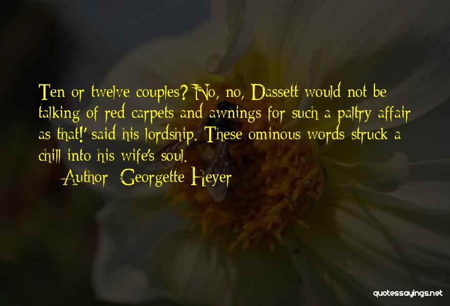 Awnings Quotes By Georgette Heyer