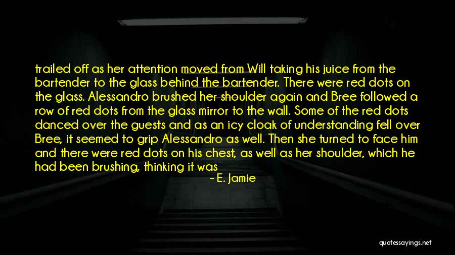 Awols Lives Quotes By E. Jamie Awols Lives Quotes By E. Jamie