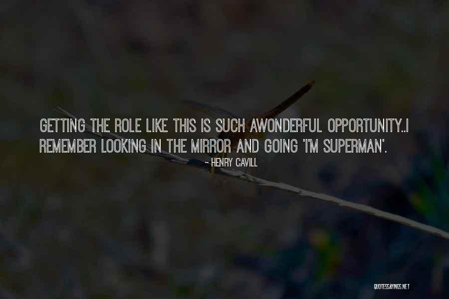 Awonderful Quotes By Henry Cavill Awonderful Quotes By Henry Cavill