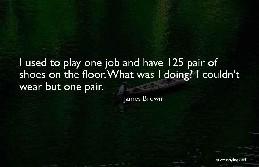 Awright Rentals Quotes By James Brown Awright Rentals Quotes By James Brown