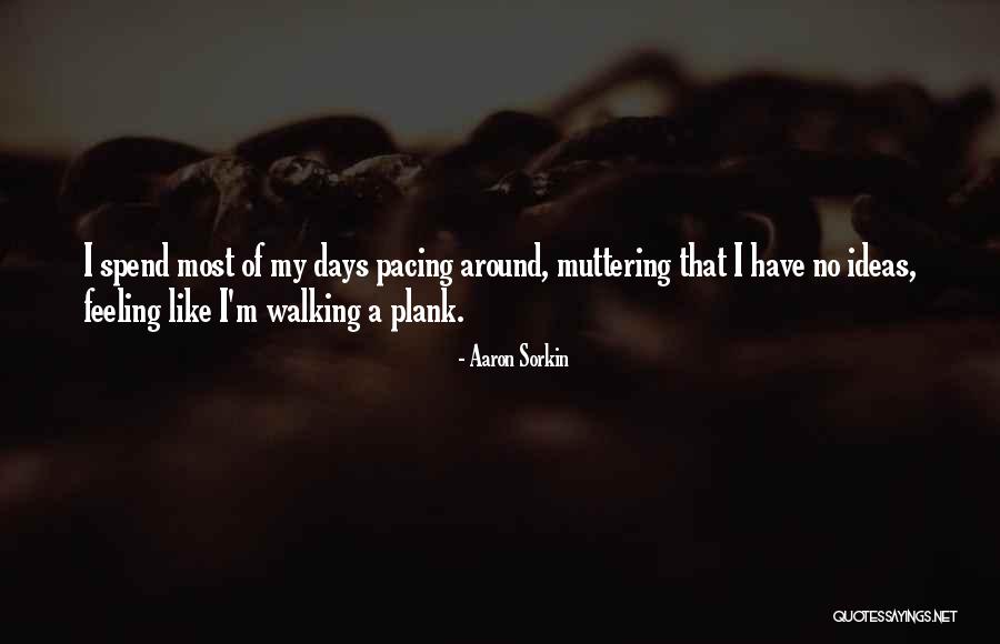 Awuah Daniel Quotes By Aaron Sorkin Awuah Daniel Quotes By Aaron Sorkin