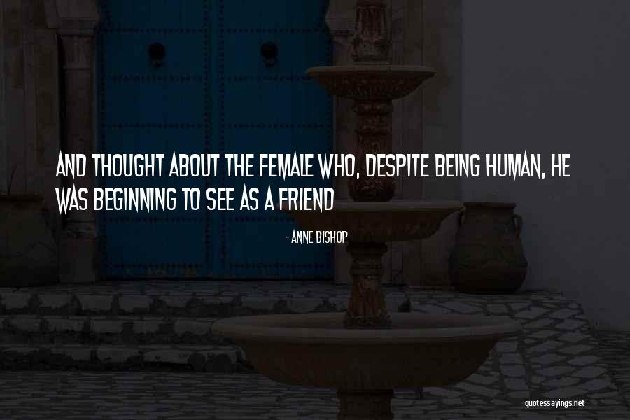 Aww Friend Quotes By Anne Bishop
