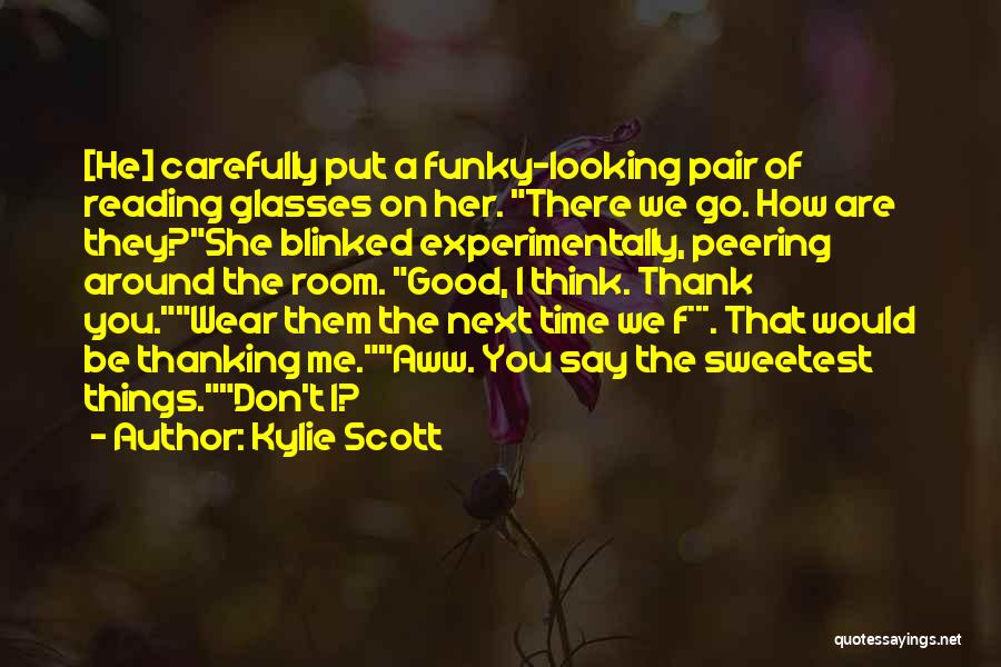 Aww Thank You Quotes By Kylie Scott