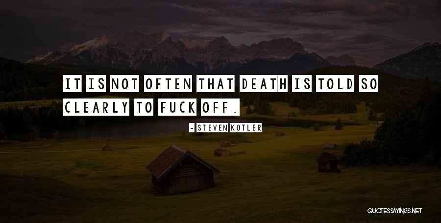 Awwww Quotes By Steven Kotler Awwww Quotes By Steven Kotler