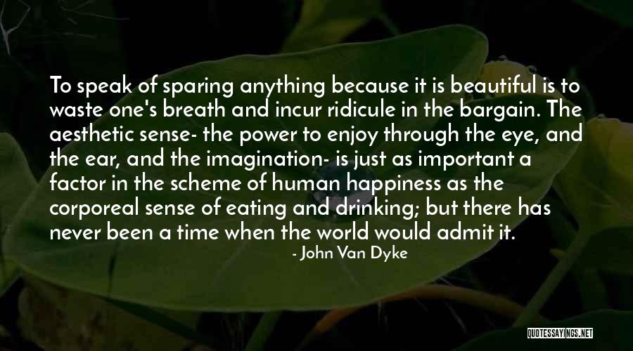 Axali Arxi Quotes By John Van Dyke Axali Arxi Quotes By John Van Dyke