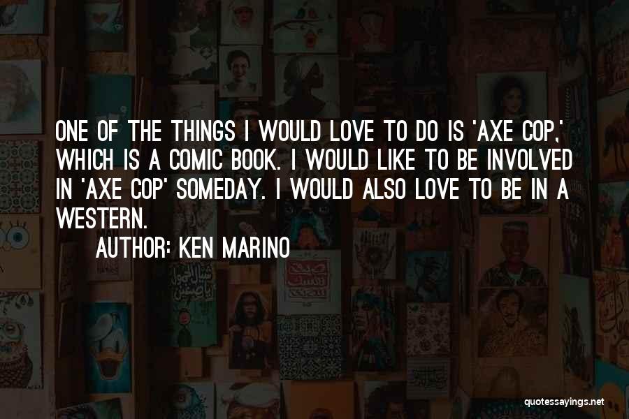 Axe Cop Quotes By Ken Marino