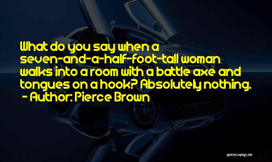 Axe Cop Quotes By Pierce Brown