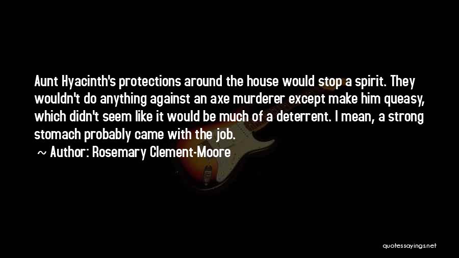 Axe Murderer Quotes By Rosemary Clement-Moore