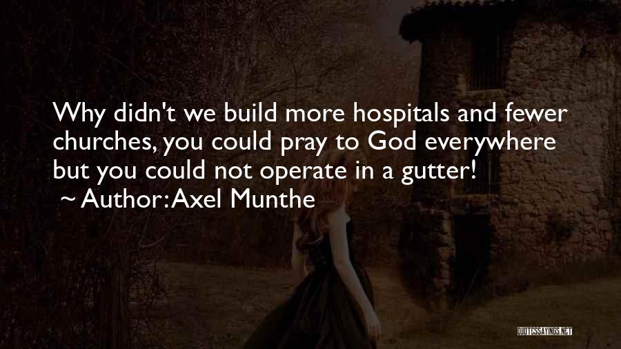 Axel Munthe Quotes 432252