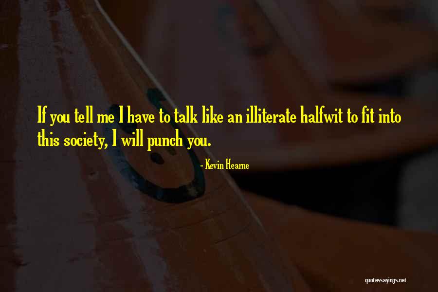 Axelson Quotes By Kevin Hearne