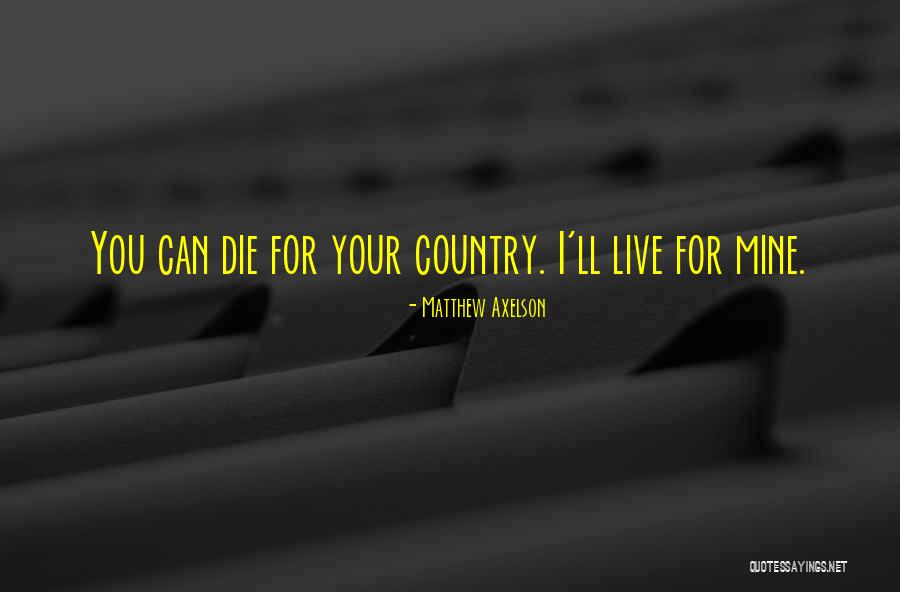 Axelson Quotes By Matthew Axelson