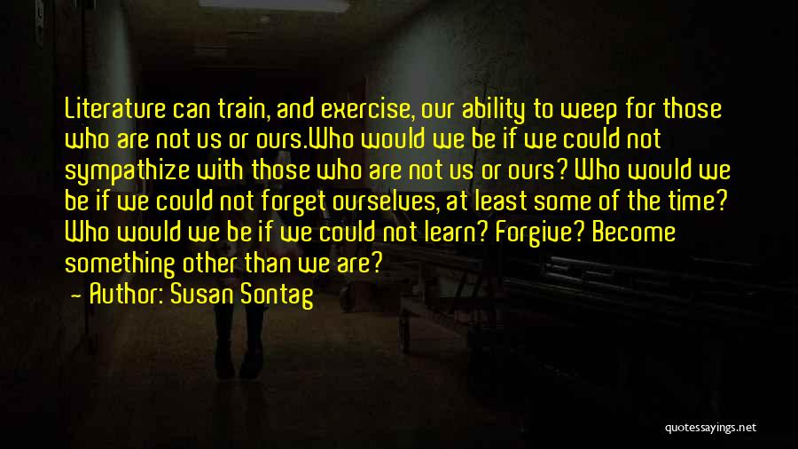 Axenos W101 Quotes By Susan Sontag