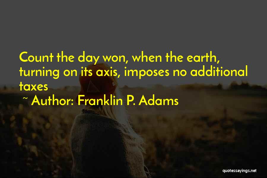 Axes Quotes By Franklin P. Adams