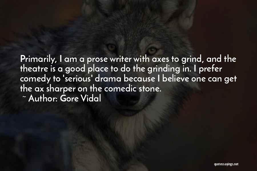 Axes Quotes By Gore Vidal