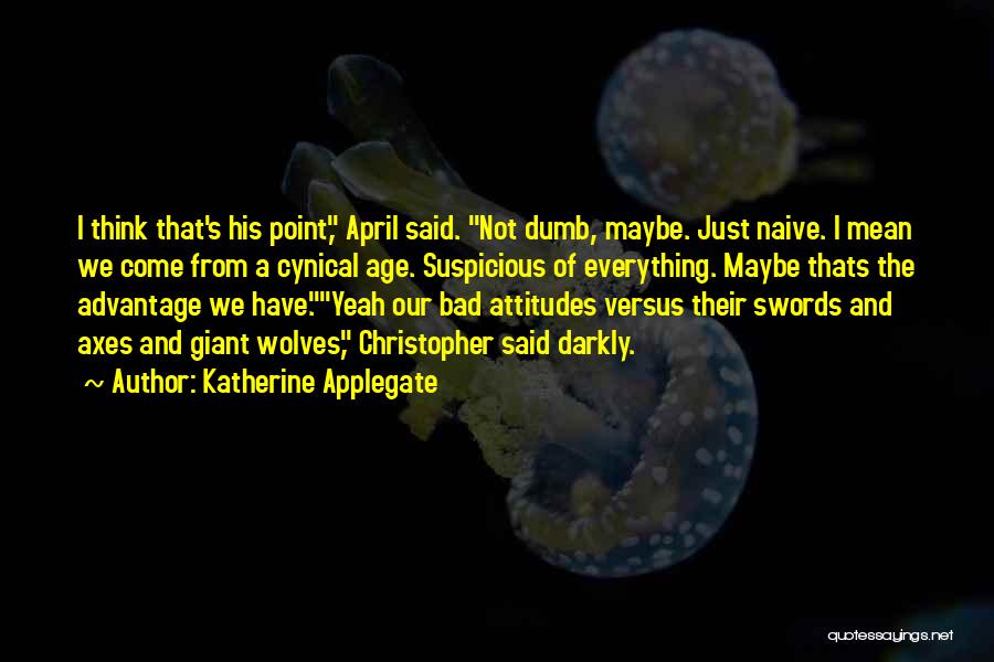 Axes Quotes By Katherine Applegate