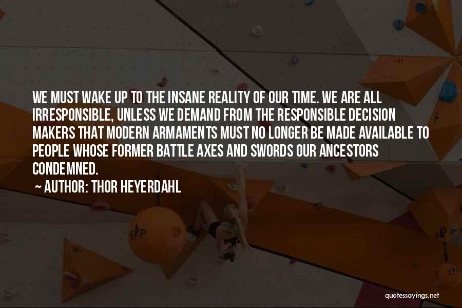 Axes Quotes By Thor Heyerdahl