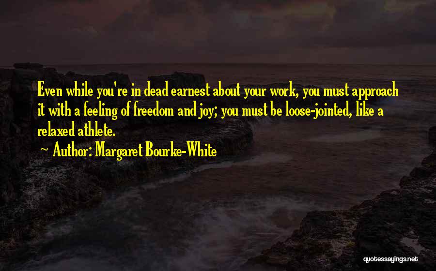 Axilas Irritadas Quotes By Margaret Bourke-White