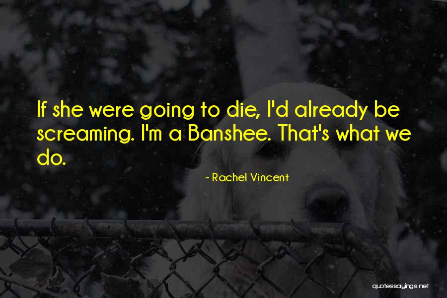 Axilor Quotes By Rachel Vincent Axilor Quotes By Rachel Vincent