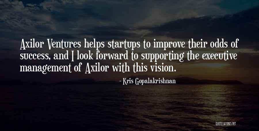 Axilor Ventures Quotes By Kris Gopalakrishnan Axilor Ventures Quotes By Kris Gopalakrishnan