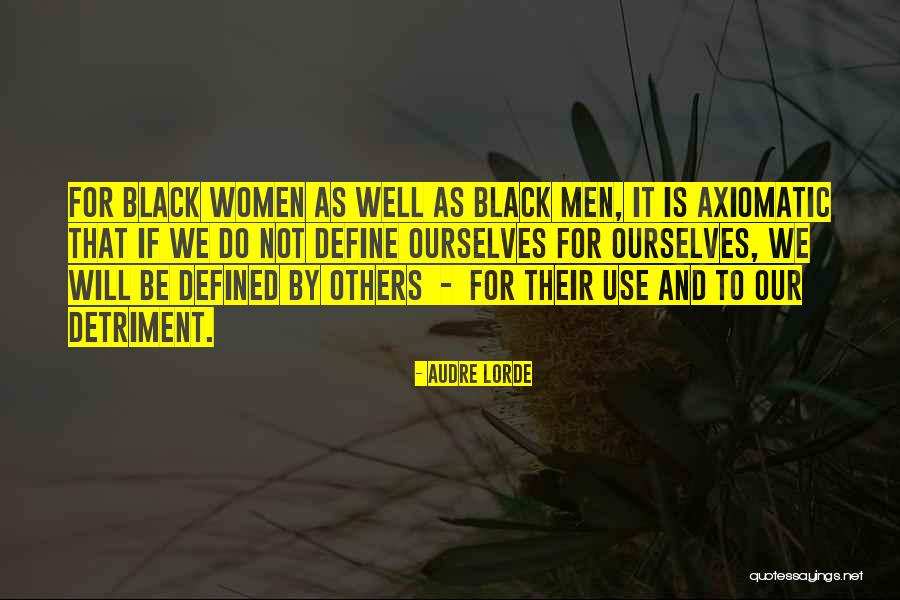 Axiomatic Quotes By Audre Lorde Axiomatic Quotes By Audre Lorde