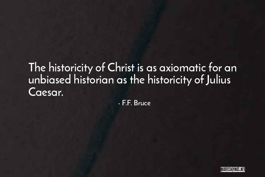 Axiomatic Quotes By F.F. Bruce Axiomatic Quotes By F.F. Bruce