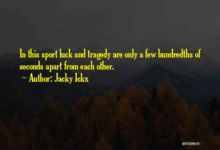 Axis Angle Quotes By Jacky Ickx