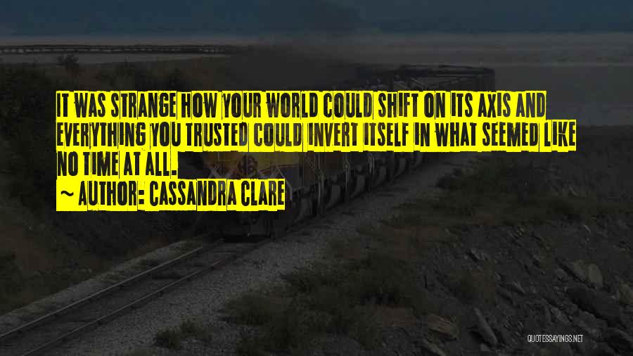 Axis Quotes By Cassandra Clare