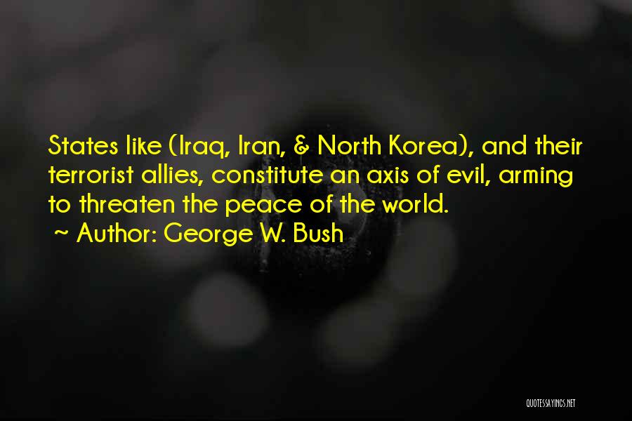 Axis Quotes By George W. Bush