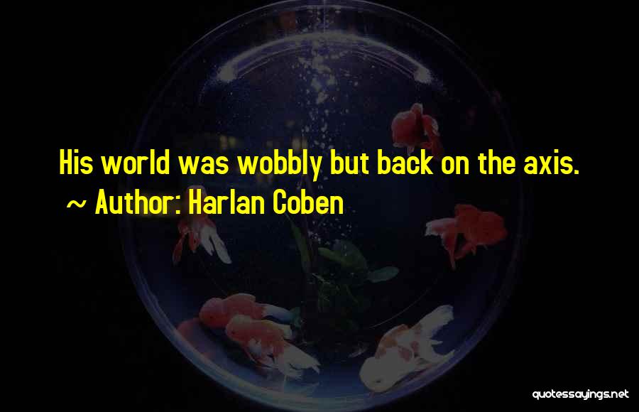Axis Quotes By Harlan Coben