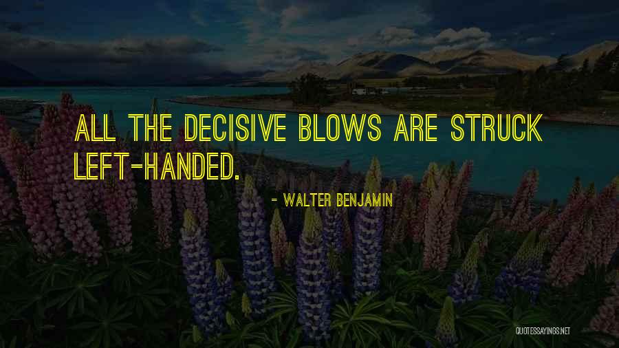 Axlara Ger Quotes By Walter Benjamin