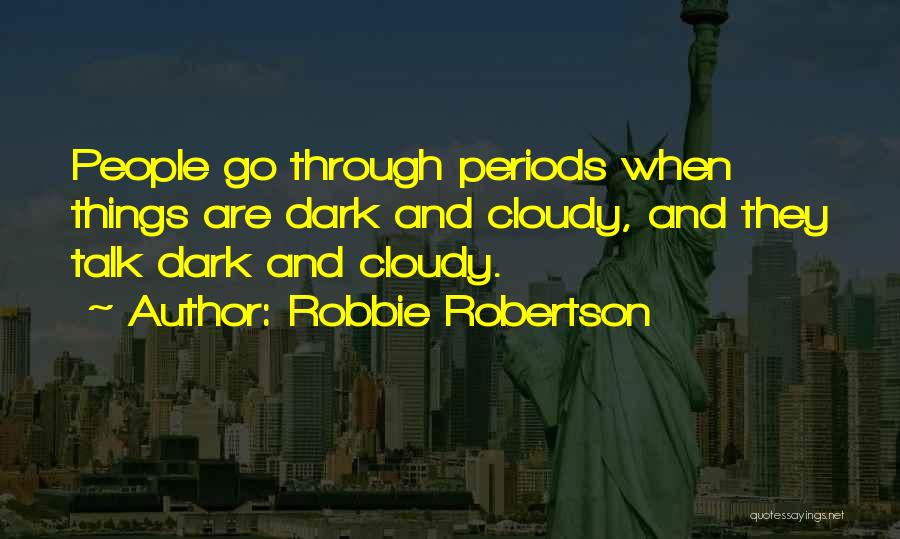 Axline Md Quotes By Robbie Robertson