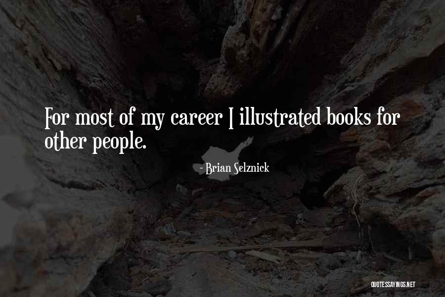 Axmann Whitaker Quotes By Brian Selznick Axmann Whitaker Quotes By Brian Selznick