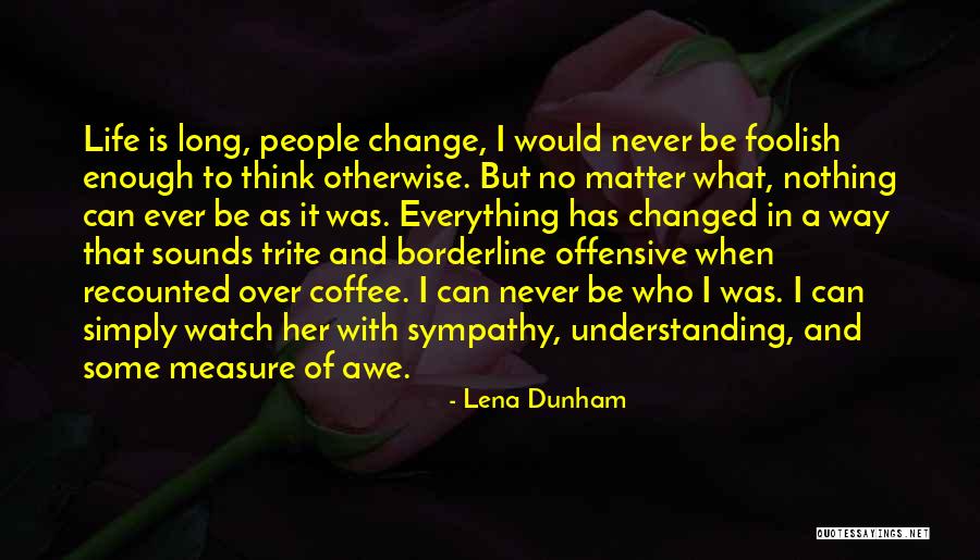 Axons And Dendrites Quotes By Lena Dunham Axons And Dendrites Quotes By Lena Dunham