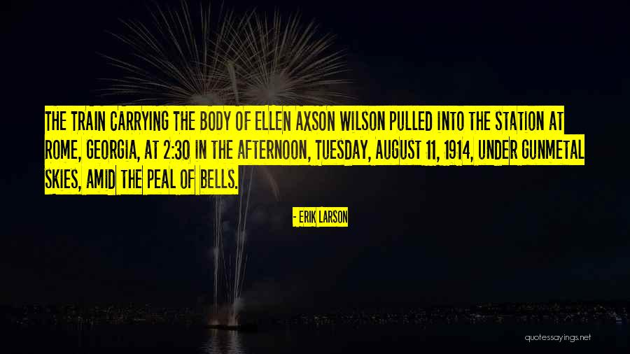 Axson Quotes By Erik Larson Axson Quotes By Erik Larson