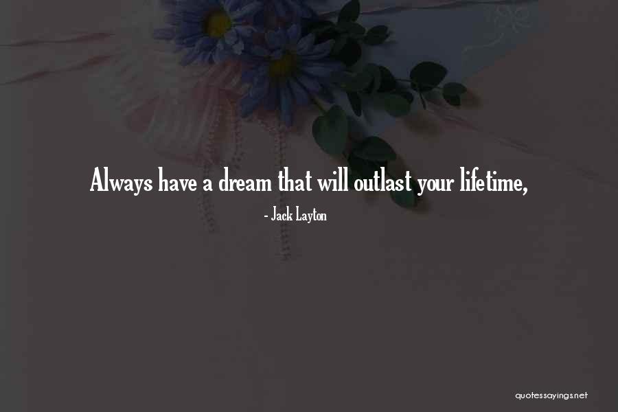 Axtmayer Cancer Quotes By Jack Layton Axtmayer Cancer Quotes By Jack Layton