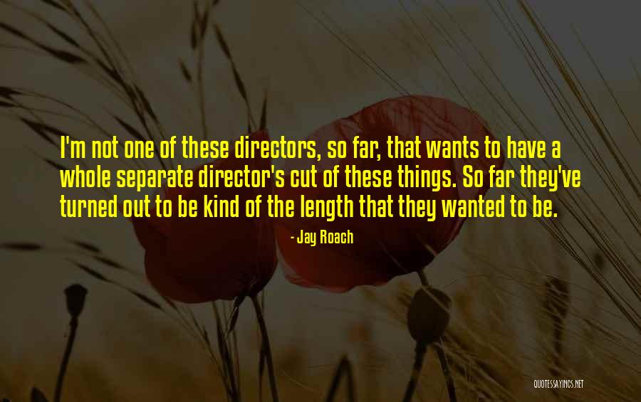 Aya Asagiri Quotes By Jay Roach Aya Asagiri Quotes By Jay Roach