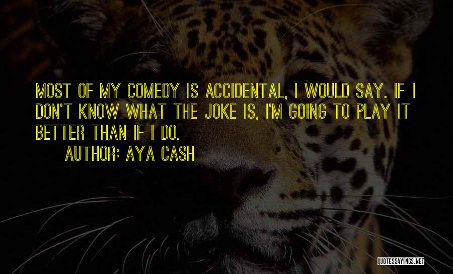 Aya Cash Quotes 782171